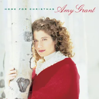 Home For Christmas by Amy Grant