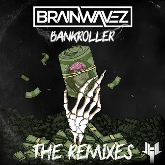 Bankroller Remixes by BRAINWAVEZ