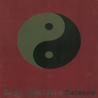 Sugar Soul Live 「Balance」 by Sugar Soul