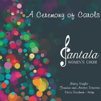 A Ceremony of Carols by Nancy Singla