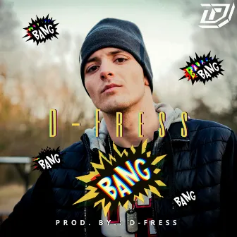 BANG! by D-Fress