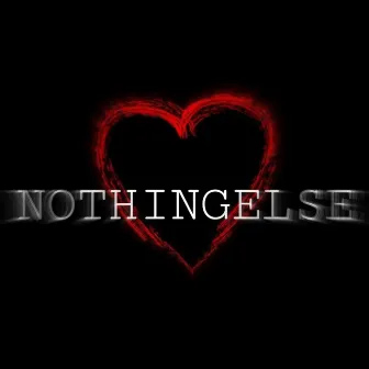 Nothingelse by J.A.I.V