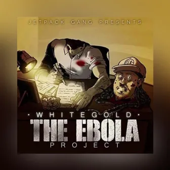 The Ebola Project by WhiteGold