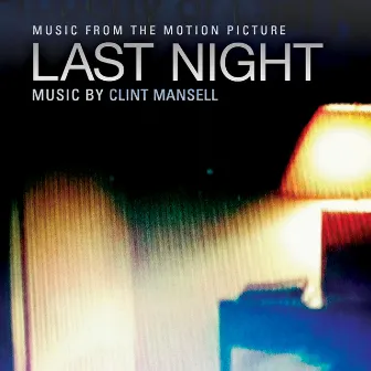 Last Night (Original Motion Picture Soundtrack) by Clint Mansell