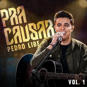 Pra Causar, Vol. 1 by Pedro Libe