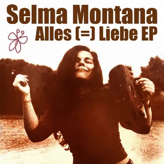 Alles (=) Liebe EP by Selma Montana