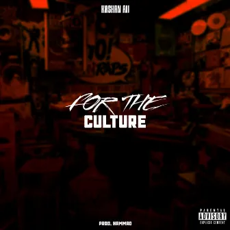 For the Culture by Kashan Ali