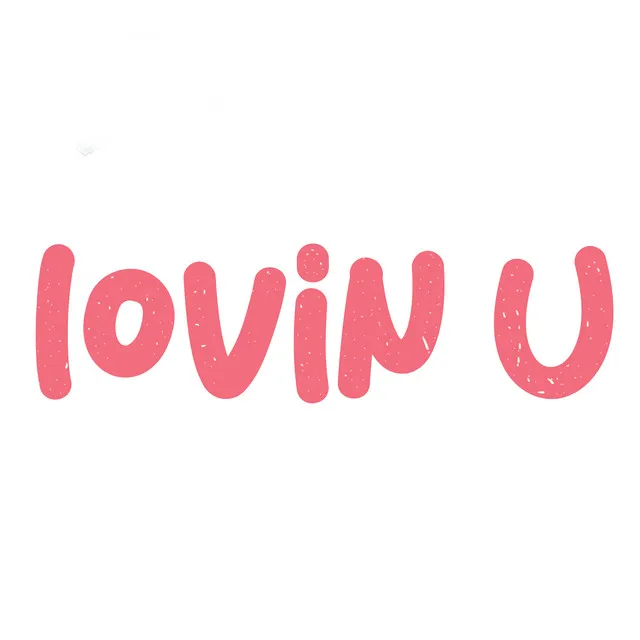 Lovin' U