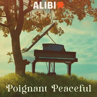 Poignant Peaceful by Alibi Music