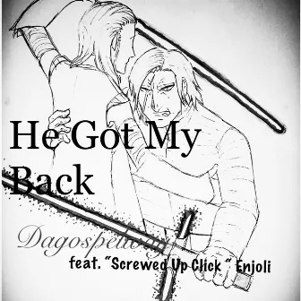 He Got My Back (Screwed) by Da Gospel Way