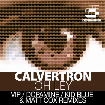 Oh Ley Remixes by Calvertron