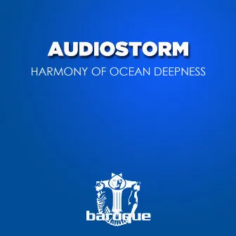 Harmony of Ocean Deepness by Audio Storm