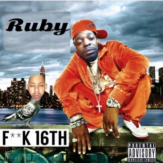 Fuck 16th by Ruby