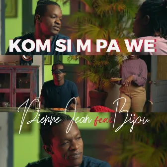 Kom Si M Pa We by Pierre Jean