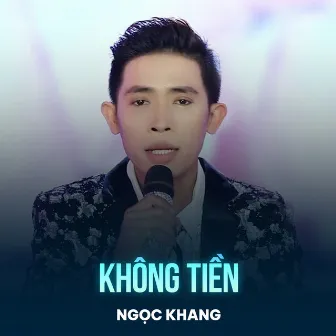 Không Tiền by Ngọc Khang