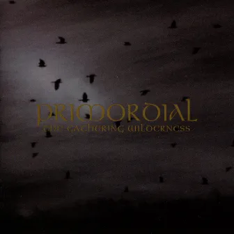 The Gathering Wilderness by Primordial