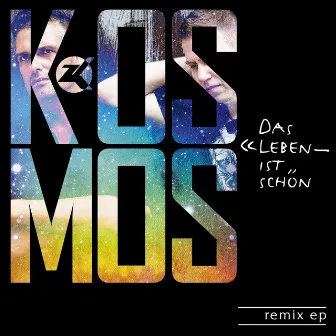 Das Leben Ist Schön Remix by Kosmos