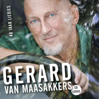 40 Jaar Liedjes by Gerard Van Maasakkers