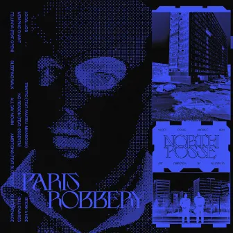 PARIS ROBBERY by North Posse