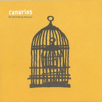 Canarios by La Hermana Menor