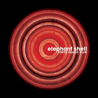 Elephant Shell by Tokyo Police Club