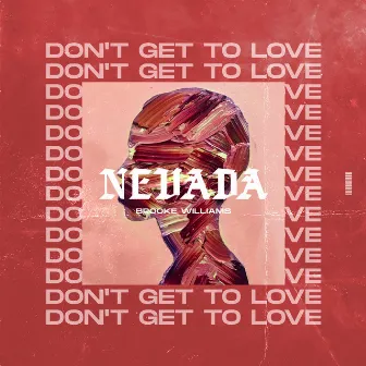 Don't Get To Love by Nevada