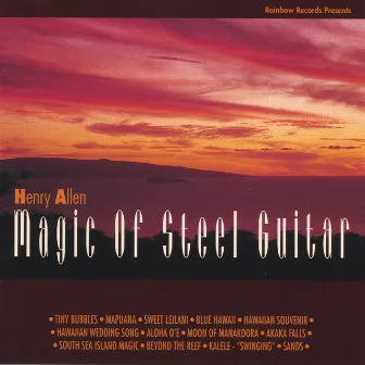 Magic Of Steel Guitar by Henry Kaleialoha Allen