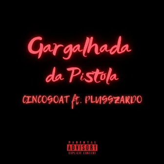 Gargalhada da Pistola by cincogoat