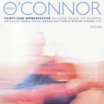 Thirty-Year Retrospective by Mark O'Connor