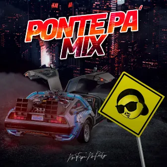 Ponte Pa' Mix by Fer Palacio