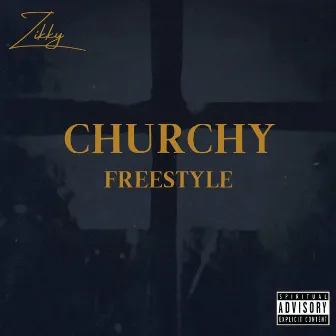 Churchy Freestyle by Zikky