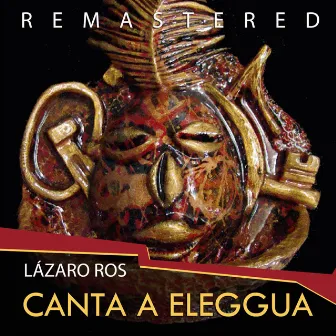 Canta a Eleggua (Remastered) by Lázaro Ros