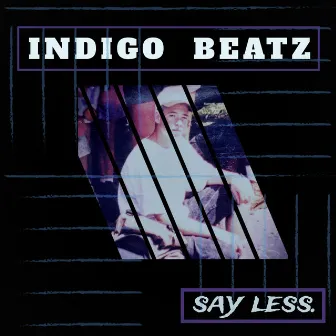 Say Less by Indigo Beatz