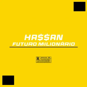 Futuro Milionário by Ha$$an