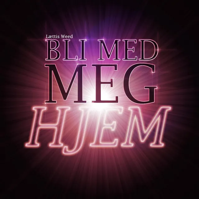 Bli Med Meg Hjem