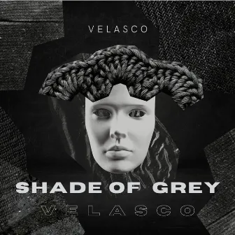 Shade of Grey by Velasco