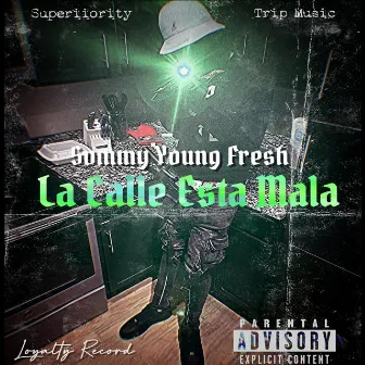 La Calle Esta Mala by Svmmy Yf