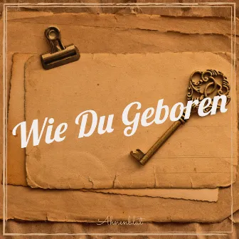 Wie Du Geboren by Ahnenblut