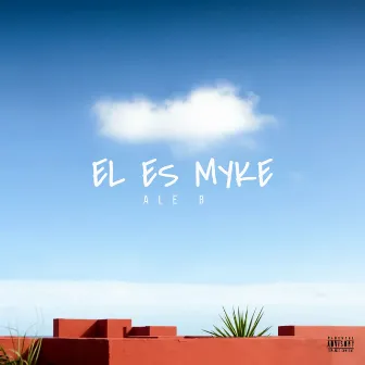 El Es Myke by Ale B