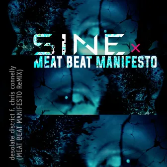 Desolate District (Meat Beat Manifesto ReMix) by Meat Beat Manifesto