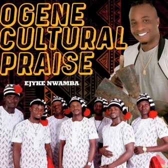 Ogene Cultural Praise by Ejyk Nwamba