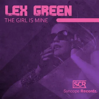 The Girl Is Mine by Lex Green