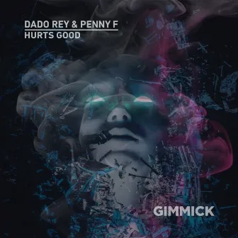 Hurts Good by Dado Rey