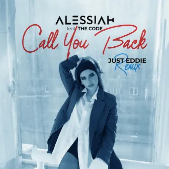 Call You Back (Just Eddie Remix) by Alessiah