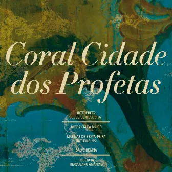 Coral Cidade dos Profetas Interpreta Lobo de Mesquita by Herculano Amâncio