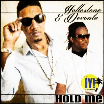 Hold Me - Single by Yellostone