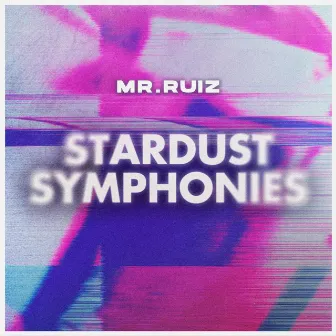 Stardust Symphonies by Mr.ruiZ