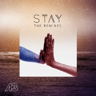 Stay (The Remixes) by A3