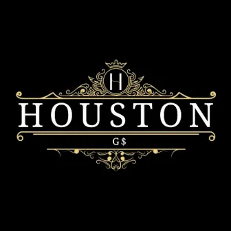 Houston G$ by Jae $outh!!