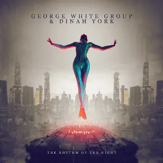 The Rhythm of the Night by George White Group